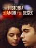 Cartel de Una historia de amor y deseo