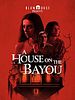 Cartel de A House on the Bayou