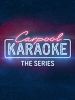 Cartel de Carpool Karaoke: The Series