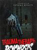 Cartel de Trauma Therapy: Psychosis
