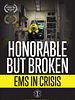 Cartel de Honorable But Broken: EMS in Crisis