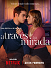 Cartel de A través de tu mirada