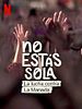 Cartel de No estás sola: La lucha contra La Manada