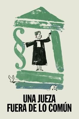 Una jueza fuera de lo común - Documental 2017.mx