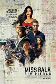 Miss Bala: Sin piedad - Película 2019.mx