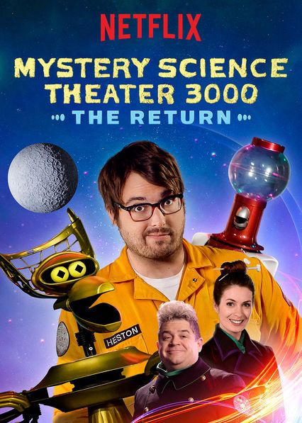 Mystery Science Theater 3000: The Return - Serie 2017 - SensaCine.com.mx