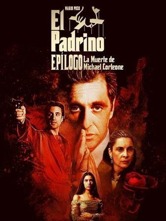 El Padrino de Mario Puzo, Epílogo: La Muerte de Michael Corleone - Película 2020.mx