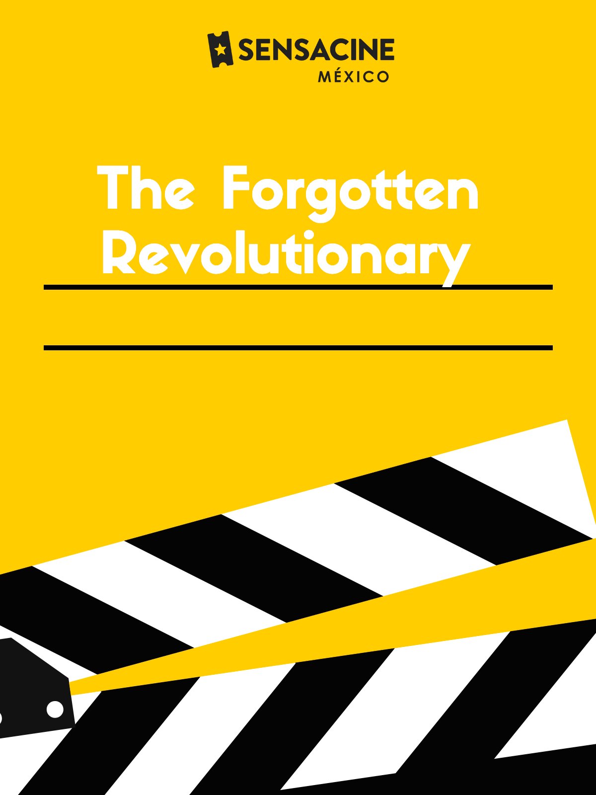 The Forgotten Revolutionary - Serie 2026 - SensaCine.com.mx