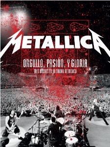 Metallica: Orgullo pasión y gloria. Tres noches en la ciudad de México. : Póster