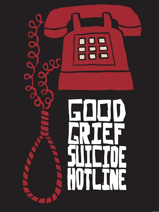 Good Grief Suicide Hotline : Póster