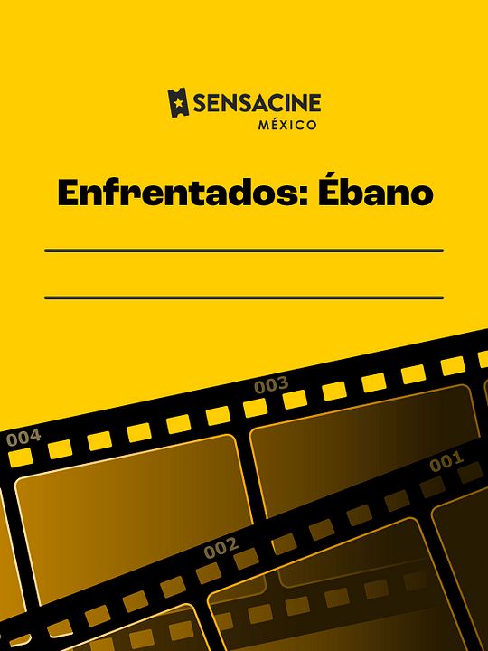Enfrentados: Ébano : Póster