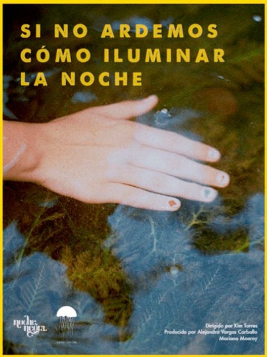 Si no ardemos, cómo iluminar la noche : Póster