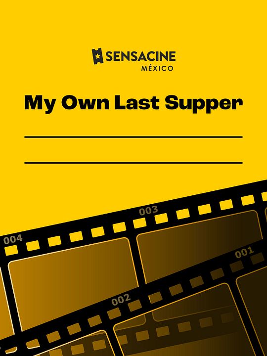 My Own Last Supper : Póster