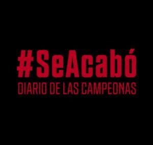 #SeAcabó: Diario de las campeonas : Póster