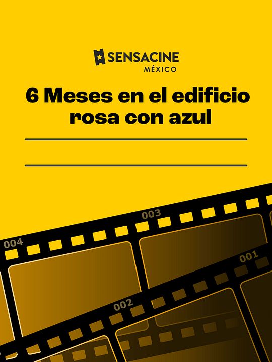 6 Meses en el edificio rosa con azul : Póster