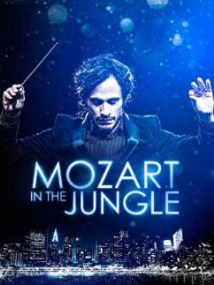 Mozart in the Jungle : Póster
