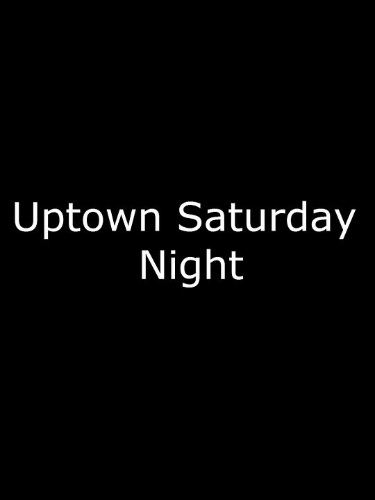 Uptown Saturday Night : Póster