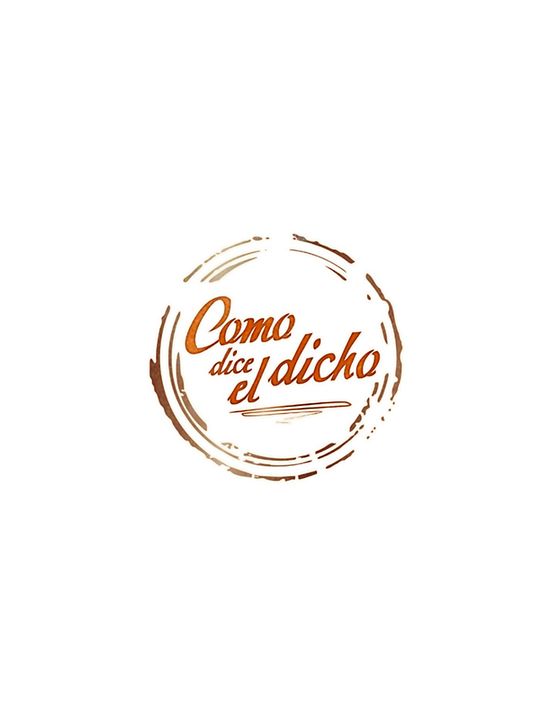 Como dice el dicho : Póster