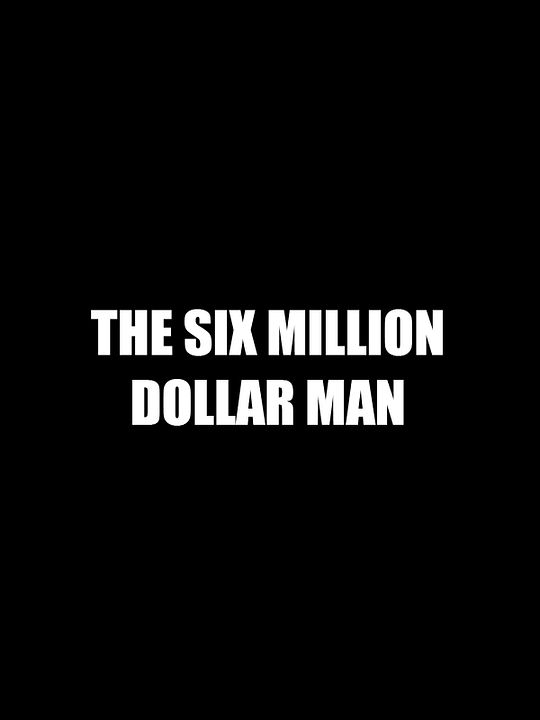 The Six Billion Dollar Man : Póster