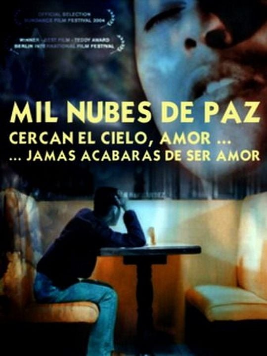 Mil nubes de paz cercan el cielo, amor, jamás acabarás de ser amor : Póster