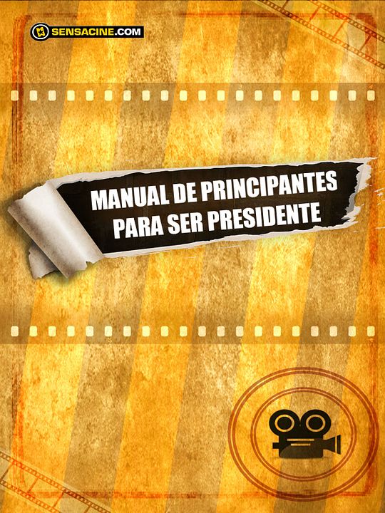 Manual de principiantes para ser presidente : Póster