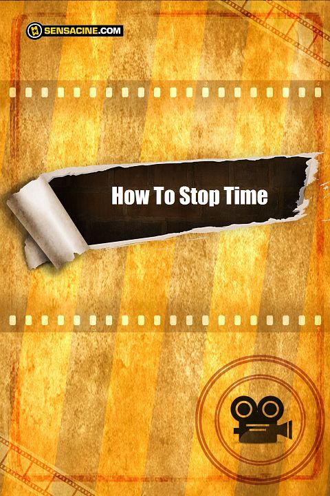 How To Stop Time : Póster