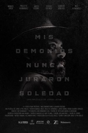 Mis demonios nunca juraron soledad : Póster