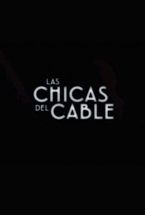 Las chicas del cable : Póster