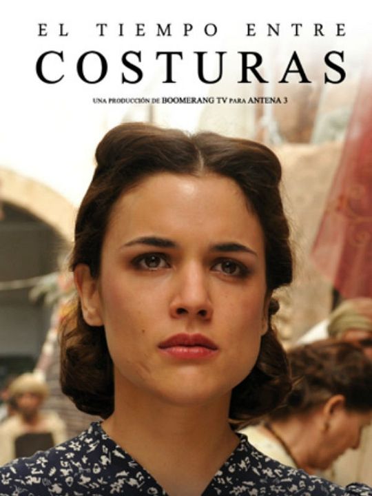 El Tiempo entre Costuras : Póster