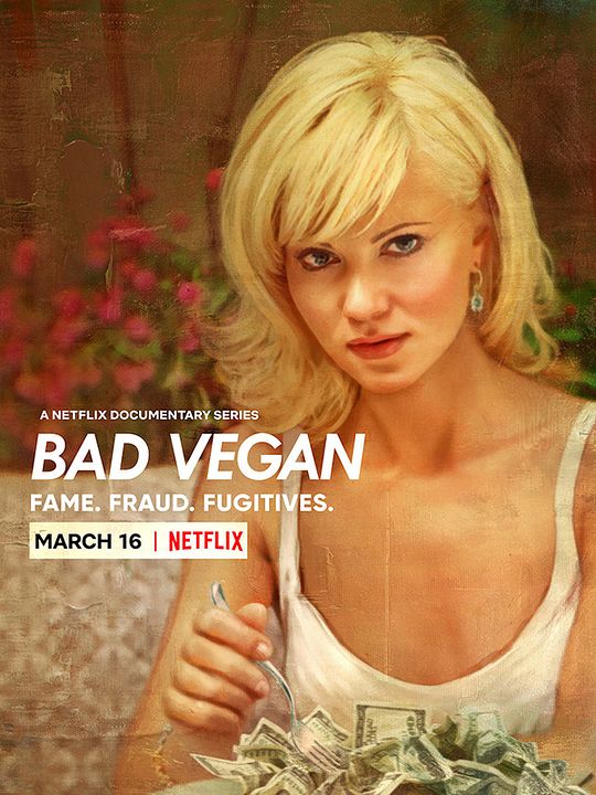 Bad Vegan: Fama, fraudes y fugas : Póster