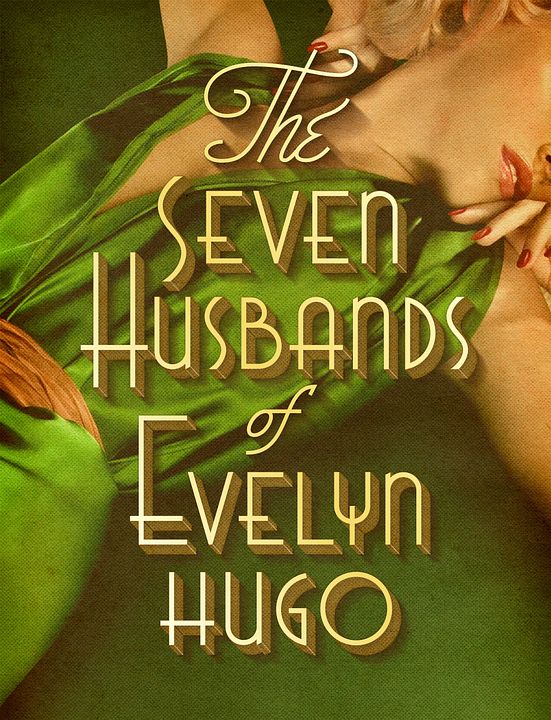 The Seven husbands of Evelyn Hugo : Póster