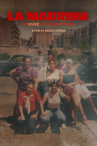 La Madrina: The Savage Life Of Lorine Padilla : Póster