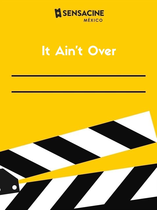 It Ain't Over : Póster