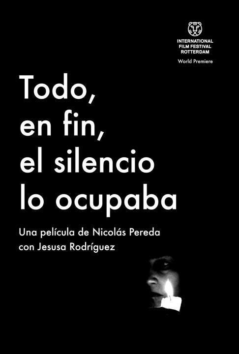 Todo, en fin, el silencio lo ocupaba : Póster