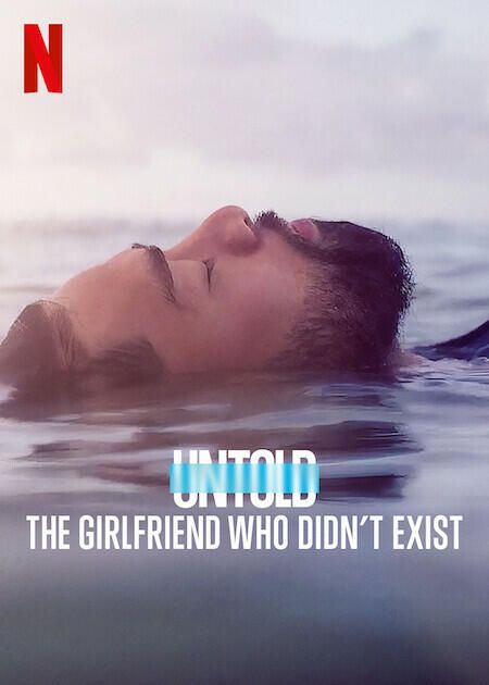 Untold: The Girlfriend Who Didn't Exist : Póster