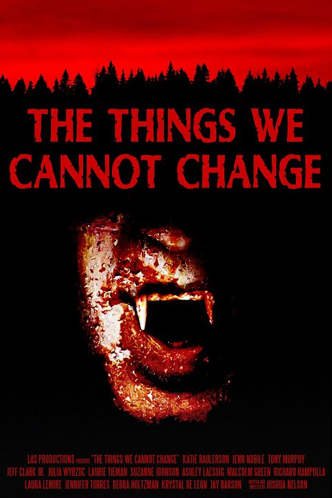 The Things We Cannot Change : Póster
