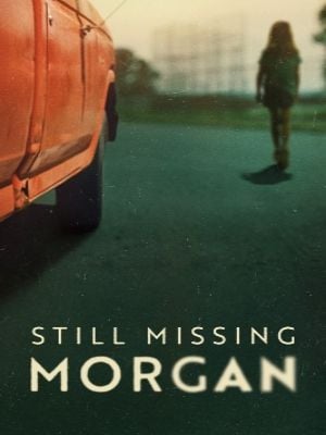 Still Missing Morgan : Póster