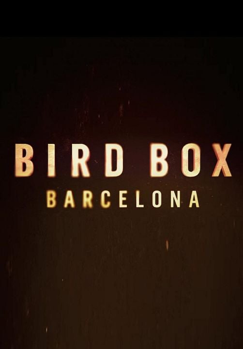 Bird Box Barcelona : Póster