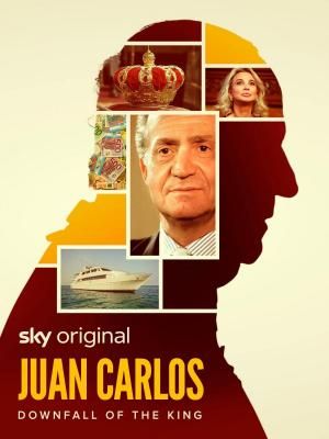 Juan Carlos: La caída del rey : Póster