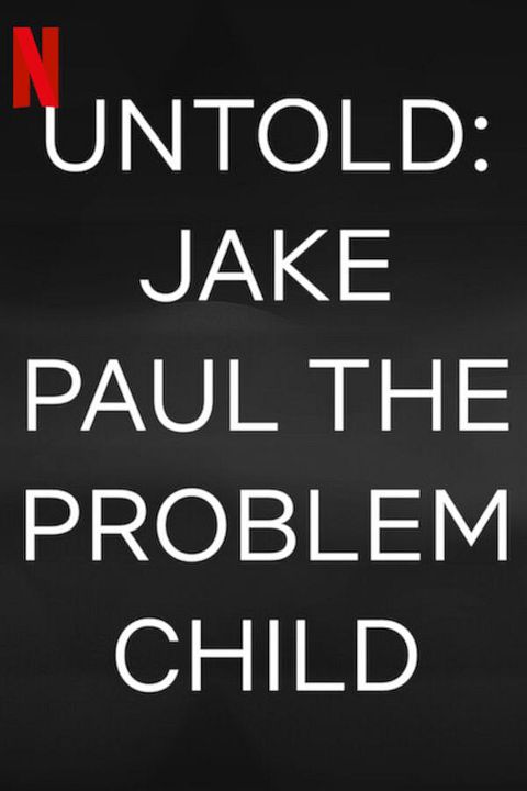 Untold: Jake Paul The Problem Child : Póster