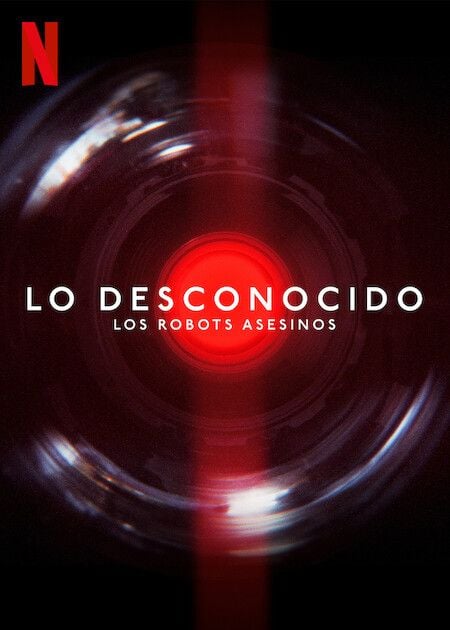 Lo desconocido: Los robots asesinos : Póster