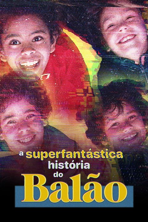 La superfantástica historia de Balão : Póster