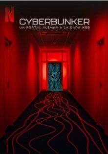 Cyberbunker: Un portal alemán a la dark web : Póster