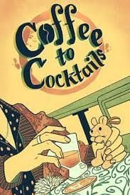 Coffee to Cocktails : Póster