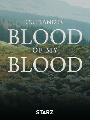 Outlander: Blood of My Blood : Póster