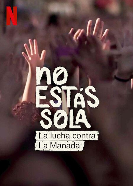 No estás sola: La lucha contra La Manada : Póster