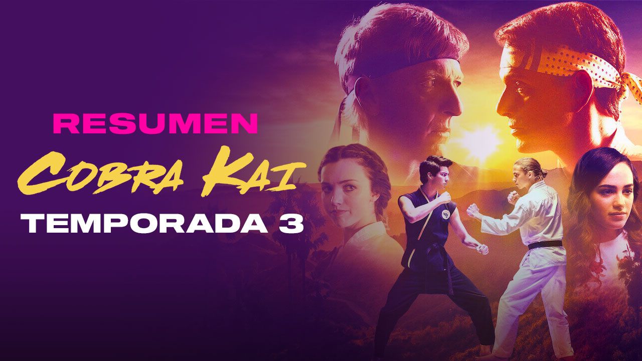 Cobra Kai Resumen Temporada 3 Trailer Cobra Kai Mx